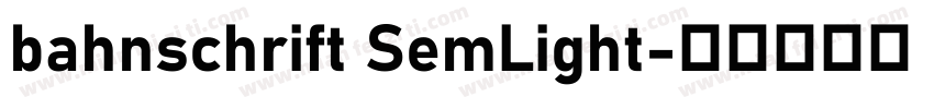 bahnschrift SemLight字体转换